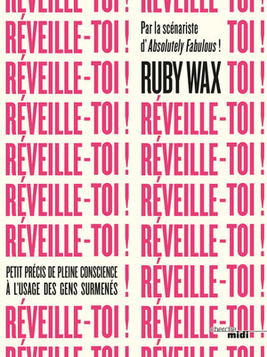 cover image of Réveille-toi !--Petit précis de pleine conscience à l'usage des gens surmenés